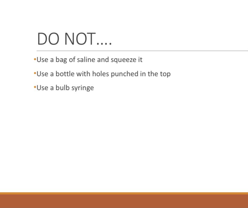 When irrigating a laceration, you have to generate 12-15psi in order to remove the biofilm and bacteria in the wound. A syringe and splash guard are the cheapest and best way to do this. DO NOT rely on squeezing a bag of saline or punching holes in a saline bottle for irrigation!