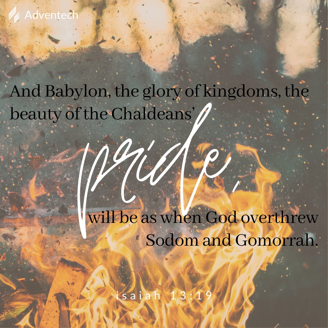 adventech_io's tweet image. Babylon is a strong theme in the book of Isaiah. Directly addressed by God, this verse is just one of the many that speak about the splendor of the city and the greater destruction that followed. How seriously do you take heavenly warnings when it comes to your spiritual state?