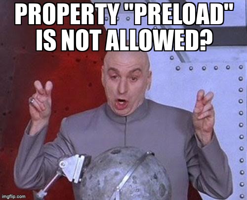 overflow_meme's tweet image. Property "preload" is not allowed? stackoverflow.com/questions/5700… #sapui5 #sapbusinessapplicationstudio #sapwebide