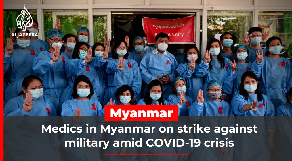 Front-line healthcare workers from more than 70 medical facilities across Myanmar announced a walkout, refusing to work for the military regime aje.io/fsnj9
