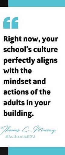 What are the actions and mindsets of the adults in your school?  

Thank you @thomascmurray for the inspiration #authenticEDU 

#txpvi #edchat #edthink #leadership #joyfulleaders #leadupchat #CultureEd #culturize #edutwitter #wednesdaythought #WednesdayMotivation