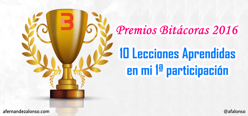 10 Consejos que aprendí en mi 1ª participación a los Premios #Bitácoras #Blogging blgs.co/pgoEDX
