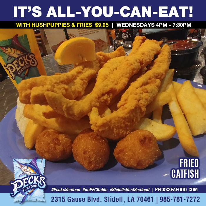 ALL YOU CAN EAT CATFISH, hushpuppies &amp; fries, 4pm - close every Wednesday night for $9.95! #PecksSeafood #imPECKable #SlidellsBestSeafood #AllYouCanEat #ComeHungry