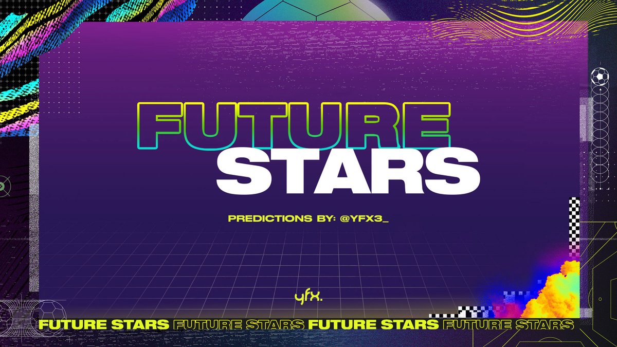 Future Stars Predictions Thread ~ I'll be putting what I'd love to see during Future Stars, both Teams 1 and 2. Player SBCs, and Objectives.