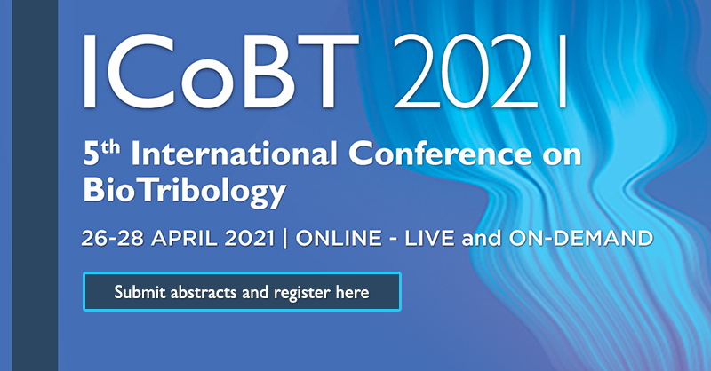 Final reminder to submit poster abstracts by 5 February for #ICoBT2021. The 5th International Conference on #Biotribology will take place online as a live-streamed and interactive event from 26-28 April 2021. Submit your abstract today! bit.ly/2vFIypD