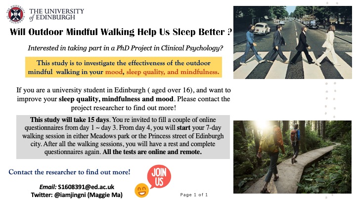 #Participants Needed#!
This is my last PhD study looking at the effects of outdoor mindful walking on sleep quality and mood. We welcome university students living in Edinburgh to take part in! 

If you're interested in this study, message or email me to find out more.