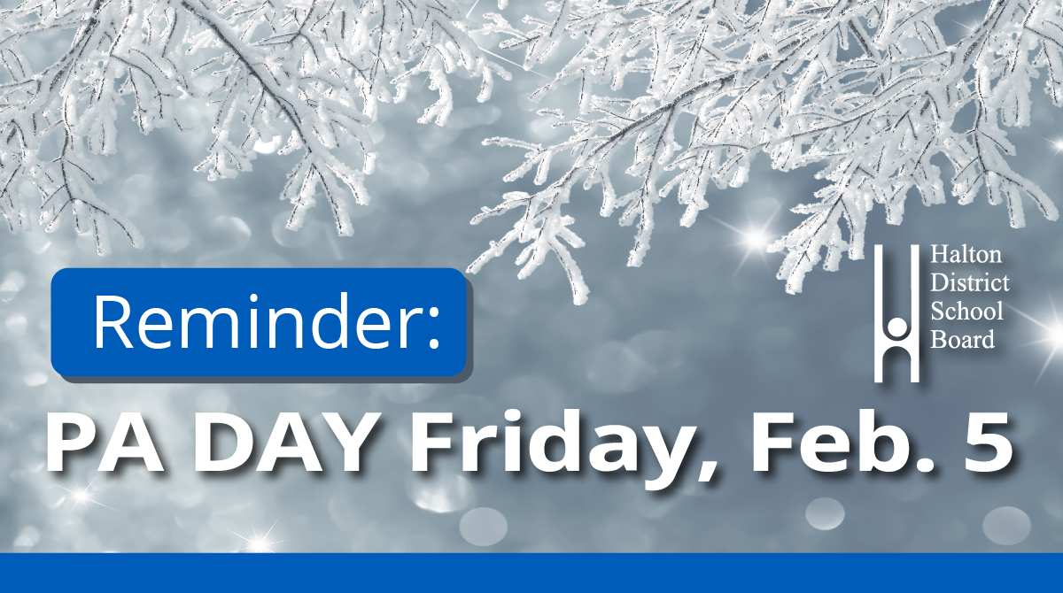 HaltonDSB's tweet photo. REMINDER: Friday, Feb. 5 is a PA Day. All #HDSB schools will be closed to students. This includes students learning virtually/remotely and students currently attending school in-person in specialized programs. https://t.co/U1AAdic7Xz