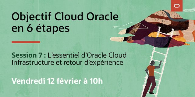 RDV 12/02 pour la Session 7 > l'essentiel d'Oracle Cloud (points clés et différenciateurs) et retour d'expérience d'un projet Oracle #Cloud - #6steps2OCI bit.ly/36DY1KK