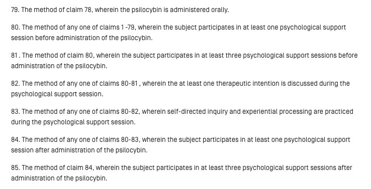 Compass’ ‘688 PCT application claims aspects of “psychological support sessions” before and after administration of psilocybin:“at least one therapeutic intention is discussed”“self-directed inquiry and experiential processing are practiced” https://patentscope.wipo.int/search/en/detail.jsf?docId=WO2020212952&tab=PCTCLAIMS3/