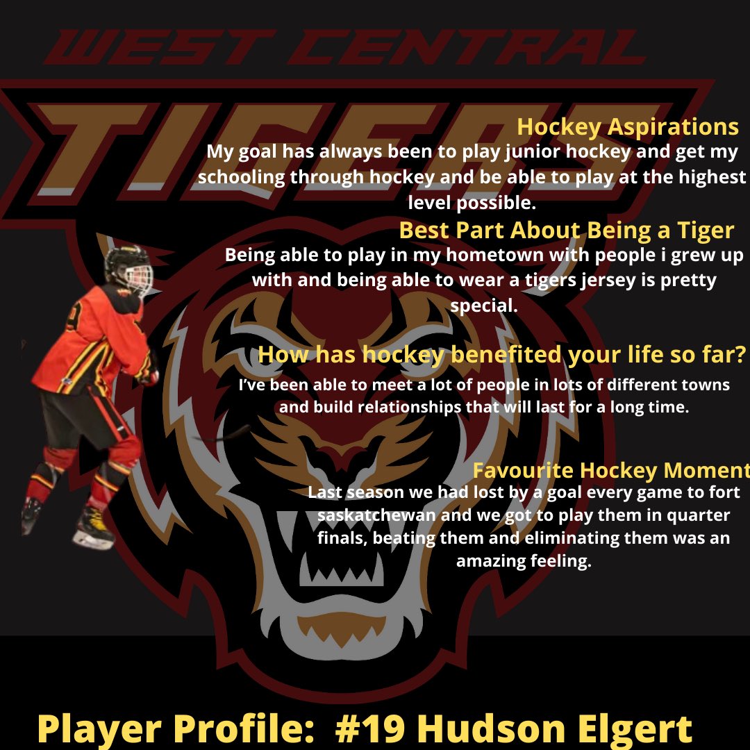 The West Central Tigers today are featuring #19, Hudson Elgert (F) in today’s player profile. Hudson is a playing his first year with the Midget Tigers. Hudson is known for his skill and his quick speed, he’s also a boost to the Tigers offensive play.
