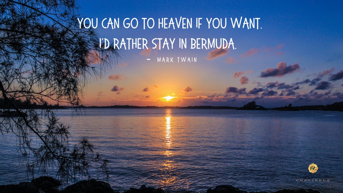 luxdesconcierge's tweet photo. You can go to heaven if you want. I'd rather stay in Bermuda. -- Mark Twain
#luxurydestinationsconcierge #luxurytravel #luxuryvacation #bermuda #travelquote https://t.co/7wnHBXA5EH
