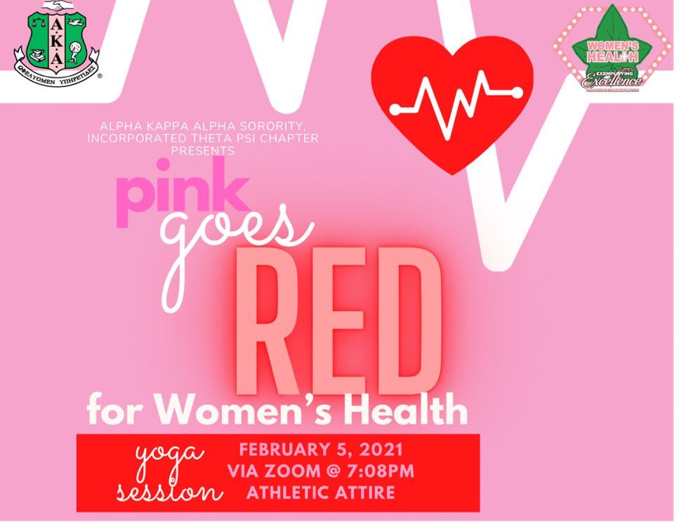 Join us for “Pink goes Red” via Zoom on February 5, 2021 at 7:08 pm for a yoga session as we relieve stress, focus our minds, and get our bodies right for the semester! The Zoom link will be provided in the Instagram’s bio. Don’t forget to wear your athletic attire! 💗❤️