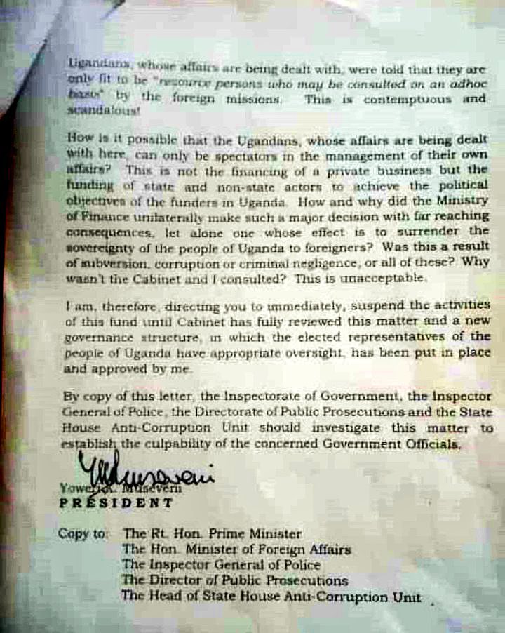 Attached is the letter Pres. Museveni sent to the Minister of Finance to suspend the  #DGF operations 'immediately'. Mr. Museveni wants new leaders (from Uganda) appointed and HE APPROVES THEM FIRST himself.