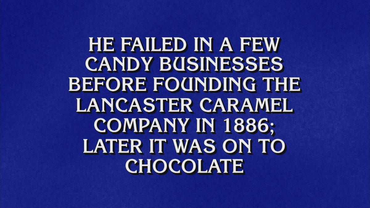 Heard a familiar name on @Jeopardy last night 😊 If you guessed Milton Hershey, you guessed correctly!