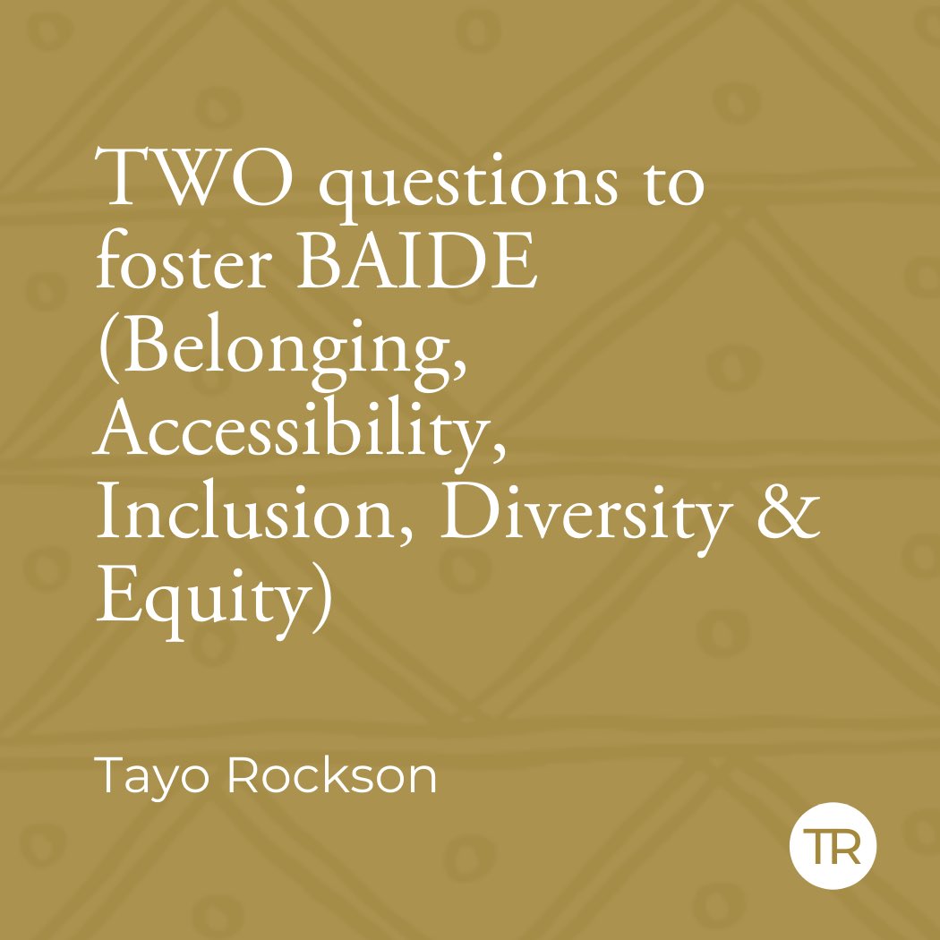 TWO questions to foster BAIDE (Belonging, Accessibility, Inclusion, Diversity & Equity)••• #dei  #deib  #culturalcompetency  #accessibility  #belonging  #diversity  #diversityandinclusion  #diversitymatters  #inclusion  #inclusionmatters  #equityandinclusion  #worldviews  #baide