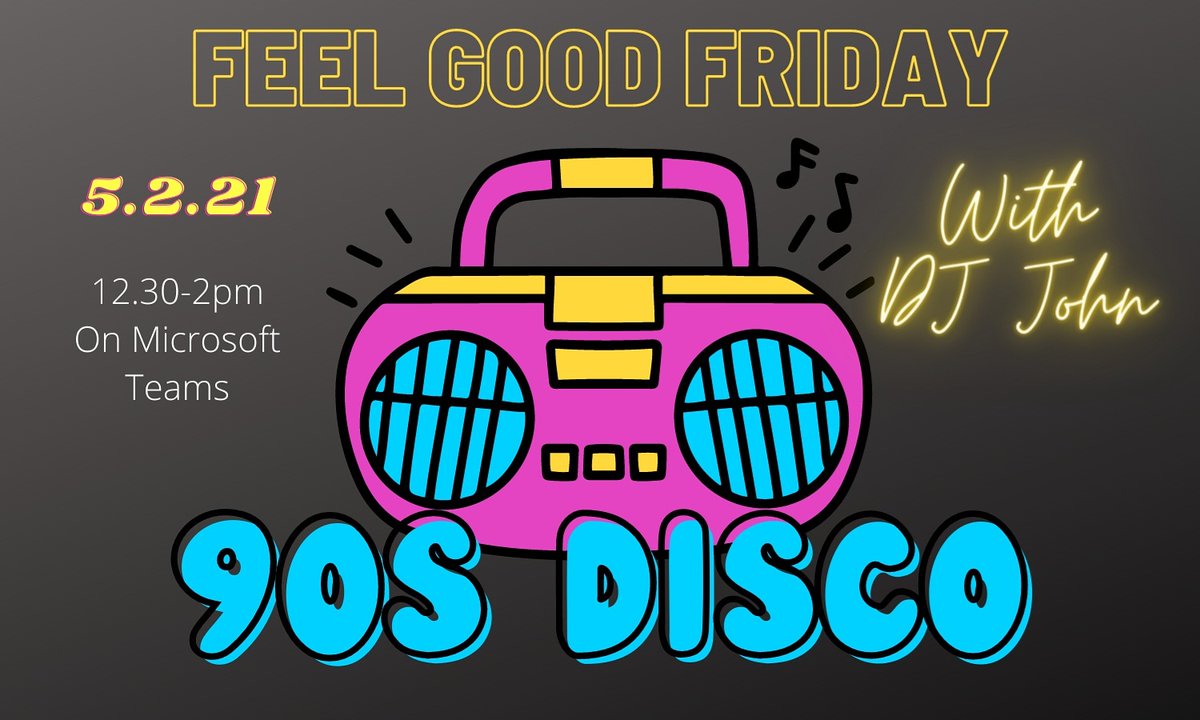 📣 REMINDER!!!
 
This weeks Feel Good Friday will be a 90s Disco. Please pop your song requests in the comments! 12.30-2.00pm on Microsoft Teams. See you all there! 💃 🕺