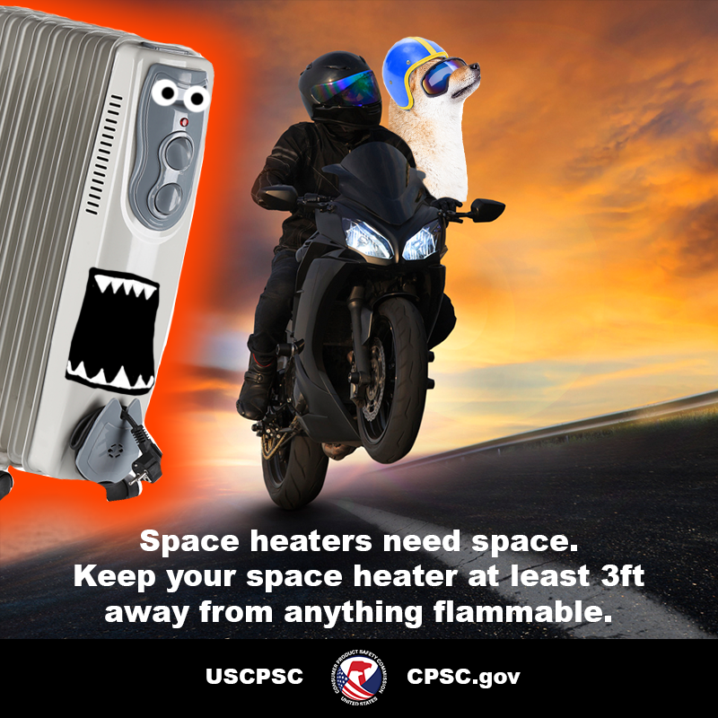 A dog named Potato and a mysterious motorcycle rider being chased by a giant space heater the size of a building. The text reads: Space heaters need space. Keep your space heater at least 3ft away from anything flammable.