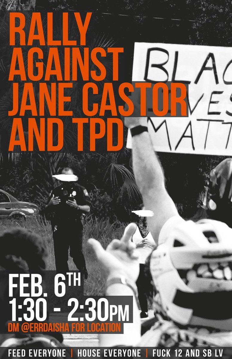 errdeezy's tweet photo. ❗️❗️❗️❗️Image description: RALLY AGAINST JANE CASTOR AND TPD Feb 6th 1:30pm-2:30pm DM @errdaisha for location. Feed everyone! House everyone! Fuck 12 and SB LV! Text on Black and white image from protest. https://t.co/xcMVBGxvqL