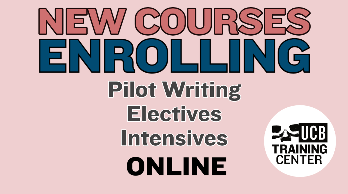 New Courses Enrolling Now - Pilot Writing, The Documentary, Authentic Voice, and more!