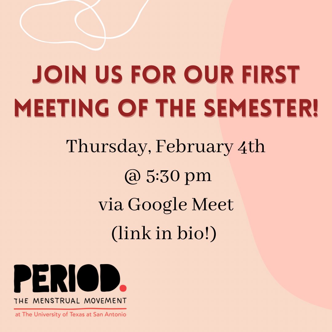 PeriodUTSA's tweet image. Our first meeting of the semester will take place virtually on Thursday, February 4th via Google Meet!! Join us to learn more about the organization as well as upcoming events. Link in bio:)