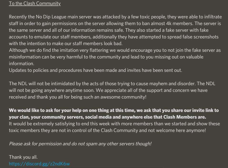 We would like to thank all of our amazing NDL friends and family for the concern and support over the past few days. At NDL we are committed to the clash community and look forward to seeing all of your beautiful faces back in our server!

discord.gg/z2ndK6w