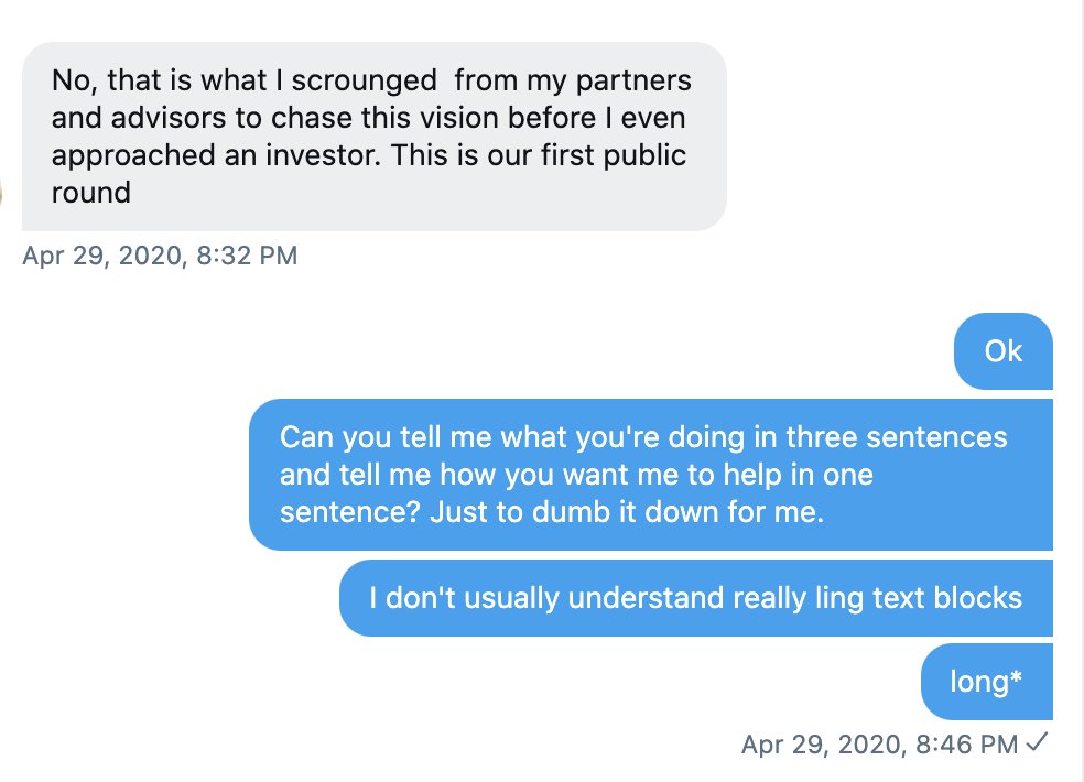 So by this point, I really have no idea what he does. And I made sure he knew + gave him a chance to communicate is idea clearly in a way i could understand. I pretty much tell him to dumb it down for me. This is where...he loses me