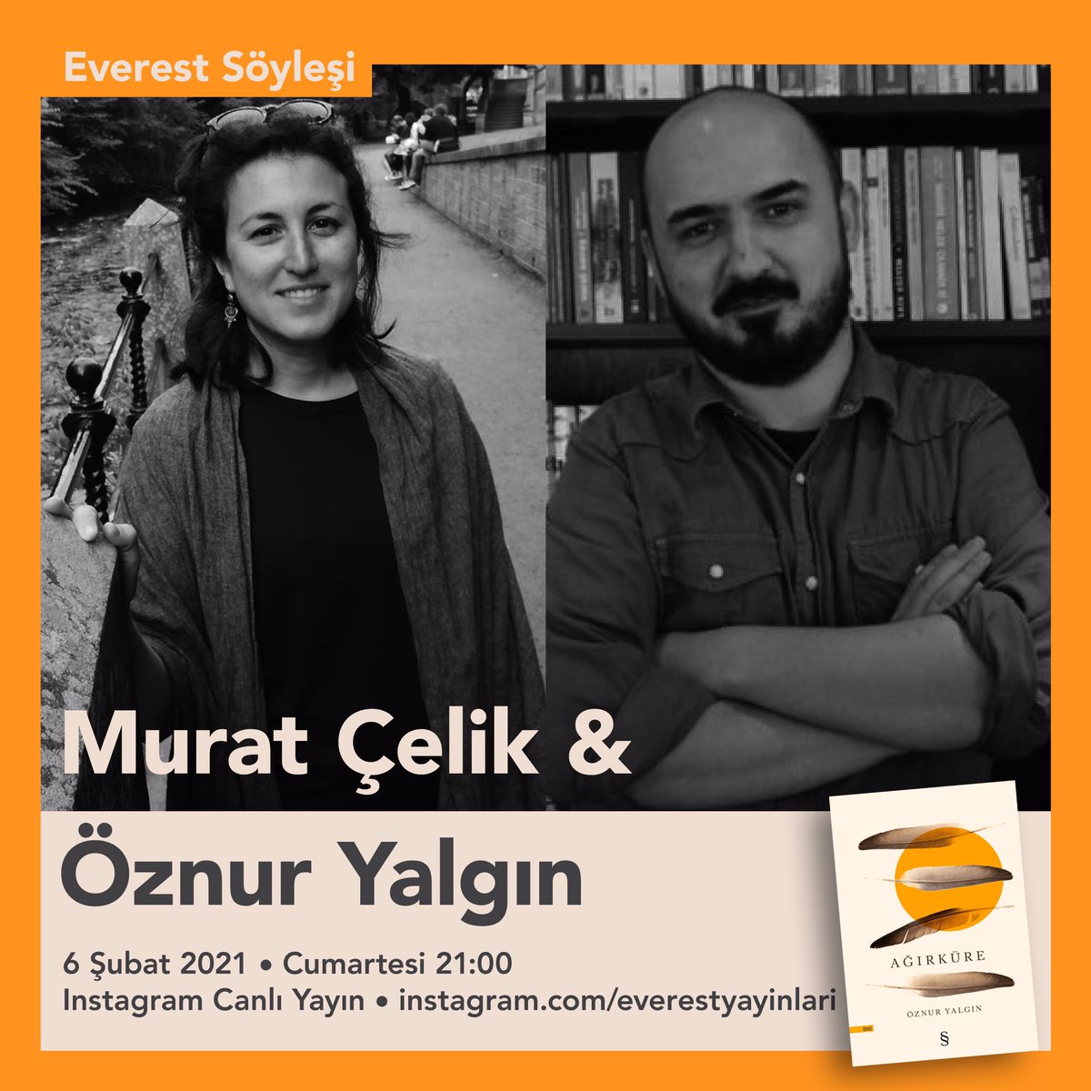 EverestKitap's tweet photo. Öznur Yalgın ve Murat Çelik Ağırküre'yi 6 Şubat 2021'de saat 21:00'da Everest Yayınları instagram hesabında konuşacak. #OznurYalgin #MuratCelik #EverestYayinlari #Agirkure 

https://t.co/e04zBm6gx7 https://t.co/6QRMotwsB0