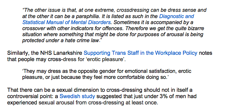 Cross dressing for sexual arousal or emotional satisfaction is common. It is recognised as a paraphiliaAnd it is being promoted in the workplace, and protected at the expense of women's rights, women's privacy and dignity, and every body's freedom of speech.