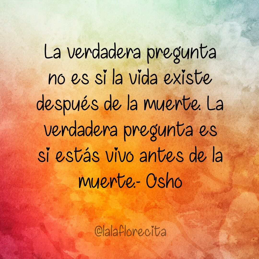 MsBenett's tweet photo. #FraseDelDia #Vida #OSHO 🙌🏼✨✨🙌🏼 https://t.co/IssxA2YljD
