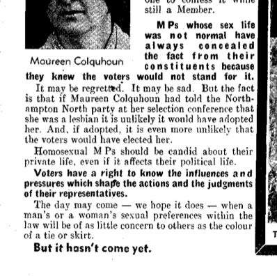 The Mirror concluded:“The day may come – we hope it does – when a man’s or woman’s sexual preferences within the law will be of as little concern to others as the colour of a tie or a skirt. But it hasn’t come yet”