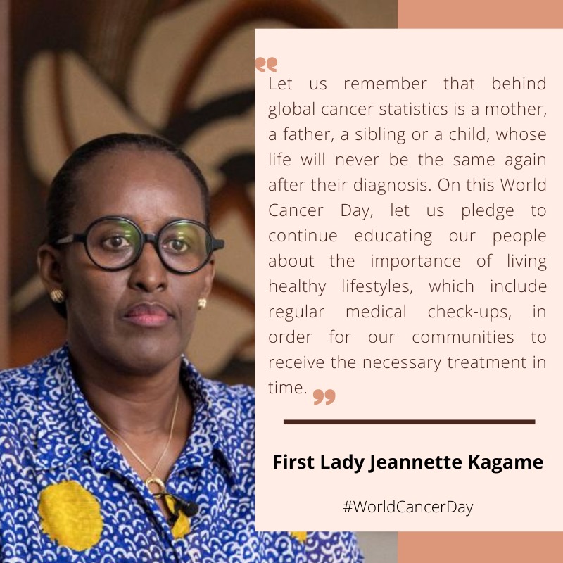FirstLadyRwanda's tweet image. "Let us remember that behind global #cancer statistics is a mother, a father, a sibling or a child, whose life will never be the same again after their diagnosis..." - First Lady Jeannette Kagame

#WorldCancerDay