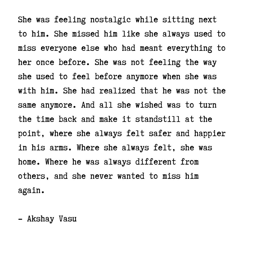Nostalgia and him #akshayvasu #quotes #poetry #poems #heartbreak #pain  #memories #love, image size:1000x1000