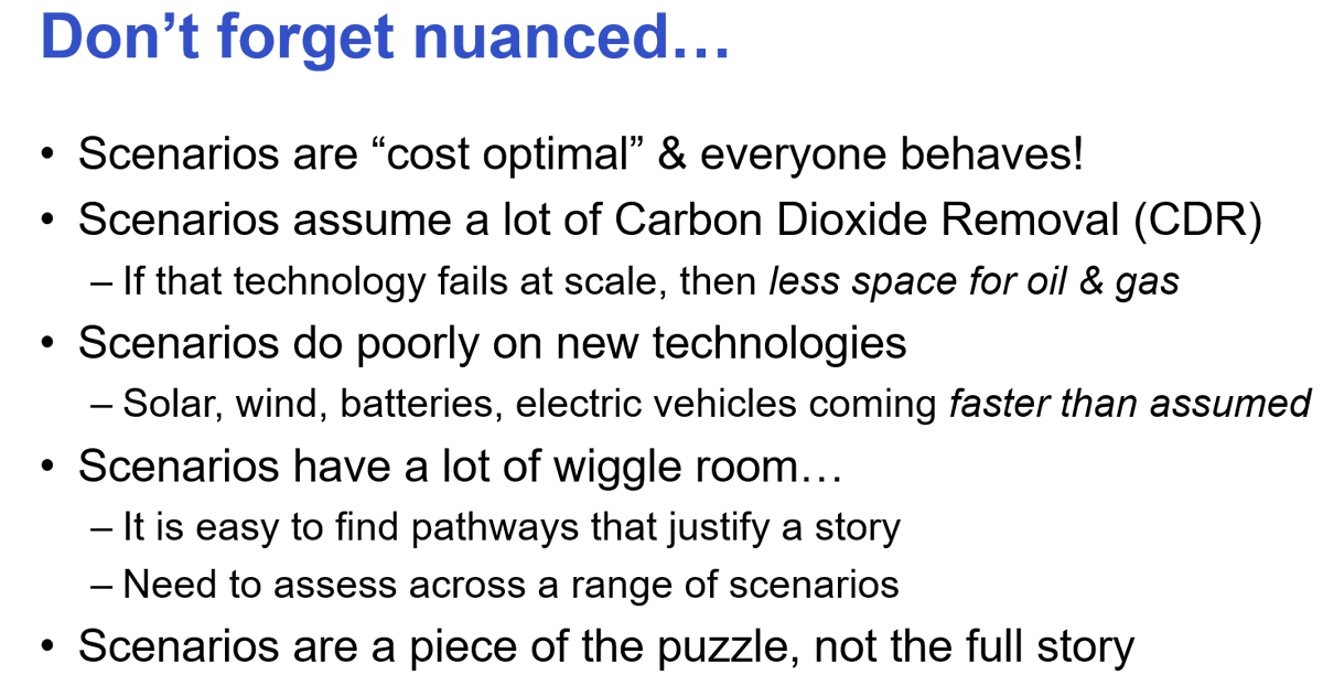 6. But, scenarios do not hold all answers. They are one piece in a big puzzle.Scenario users have to understand the limits of IAMs & scenarios. They also need to use additional information to supplement the weaknesses of scenarios.