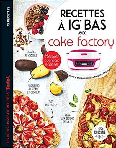 Pdf Telecharger Recettes A Ig Bas Avec Cake Factory De Juliette L