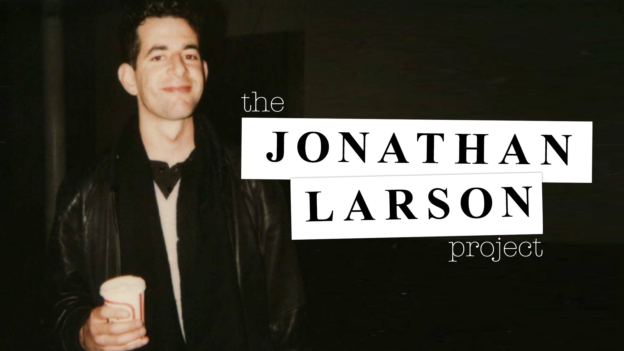 Happy Birthday Jonathan Larson   