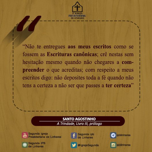 ipblinhares's tweet photo. #agostinho #solascriptura #totascriptura #somenteasescrituras #santoagostinho #presbiterianismo #teologiareformada https://t.co/8rfO80U61C