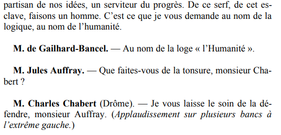 Relisons un peu les débats de l'époque. Pour vous donner envie, sachez que c'est pas seulement intéressant, c'est aussi rigolo : pendant que Chabert défend son amendement, ils sont nombreux à se moquer de lui (avec bien plus d'esprit qu'aujourd'hui si vous voulez mon avis).