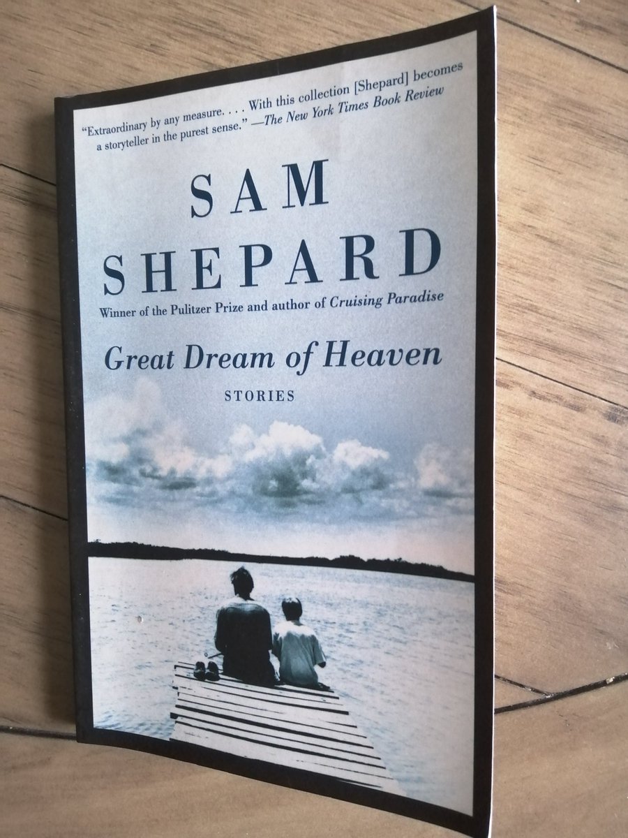 29. "Foreigners" by Sam Shepard from GREAT DREAM OF HEAVEN.