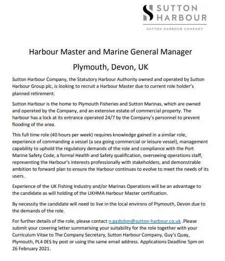 Sutton Harbour Group is seeking a new Harbour Master and Marine General Manager ahead of the upcoming retirement of our current Harbour Master, Pete Bromley, later this year.
Suitable candidates should apply to the Company Secretary directly.
See image for more info.