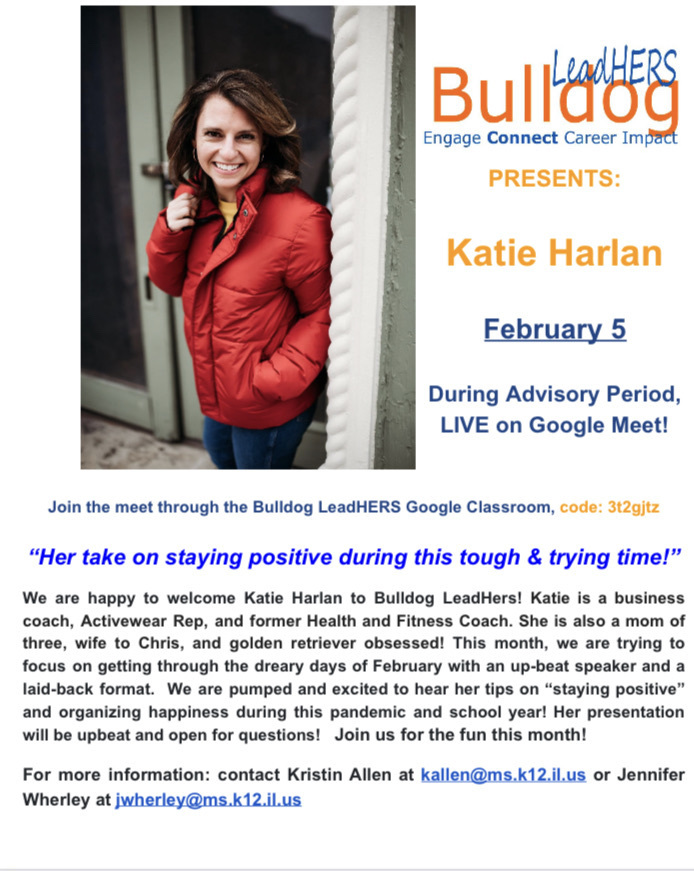 MSHSBulldogs's tweet image. HS bulldogs! We may be remote Friday, but check out Bulldog LeadHers on Feb 5th during advisory! Katie Harlan will be presenting about staying positive! See the flier for the google meet link!