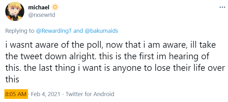 i refuse to believe these kids had no idea what they were doing. michael, last night you tweeted at 8:14 PM that you hoped whoever ran the account was doing okay. today at 8:05 AM you tweet you had no idea about the poll.are you sure you had no idea what was going on?