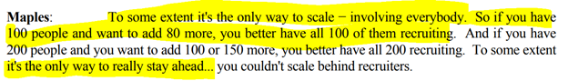 17/ On the "un-scalability" of hiring"To some extent it's the only way to scale - involving everybody. If you have 100 people and want to add 80 more, you better have all 100 of them recruiting... it's the only way to really stay ahead... you couldn't scale behind recruiters"