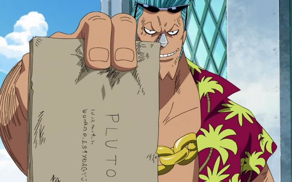 Et Franky: qui est un homme intelligent et qui à du retenir les plans de l'arme antique Pluton Pudding pourrait fouiller dans ses souvenirs lointains et récupérer les plans, ce qui nest clairement pas rien du côté d'un Yonko.