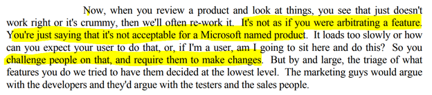 24/ On Product Quality"It's not as if you were arbitrating a feature. You're just saying that it's not acceptable for a Microsoft named product"