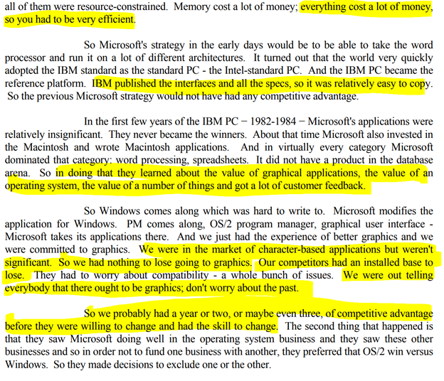 25/ On Platform Focus"We were out telling everybody that there ought to be graphics; don't worry about the past. So we probably had a year or two, or maybe even three, of competitive advantage before they were willing to change and had to skill to change"