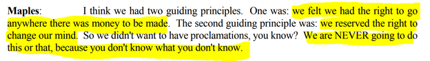 27/ On guiding principles"we felt we had the right to go anywhere there was money to be made""we reserved the right to change our mind"