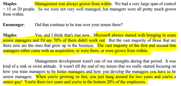 31/ On management selection"The vast majority of the first and second line managers either came with an acquisition, or were there, or were grown from within"