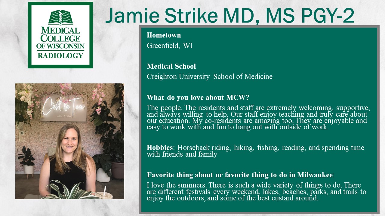 MCW Radiology Residency on Twitter: "Our resident spotlights are moving on to our amazing R1s today. Meet R1 Jamie Strike! Jamie is a WI native and is happy to be back