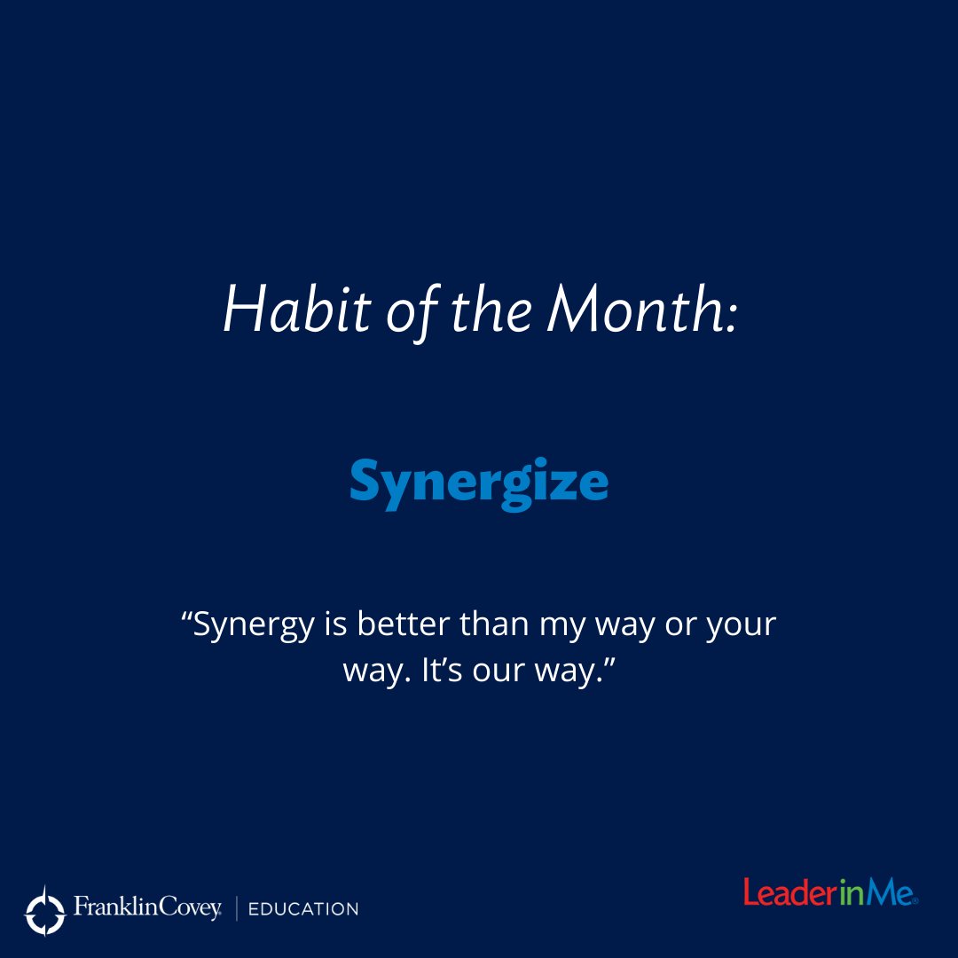 Habit 6 is here! What do you think it means to synergize?

#leaderinme #habitofthemonth #lim #education