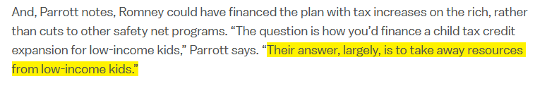 While we're at it, let's address some of the concerns that  @ParrottCBPP raised in the quotes given to  @dylanmatt . She says the reason Romney pays for the program by cutting other benefits is just to take benefits away from kids. That's.... not true.